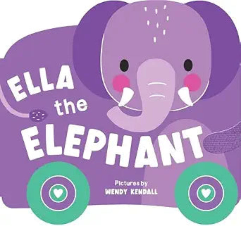Rolling Pals Ella the Elephant purple shaped board book with wheels by Wendy Kendall