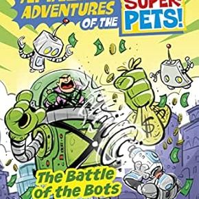 DC Super-Pets comic book cover showing The Battle of the Bots with colorful cartoon characters