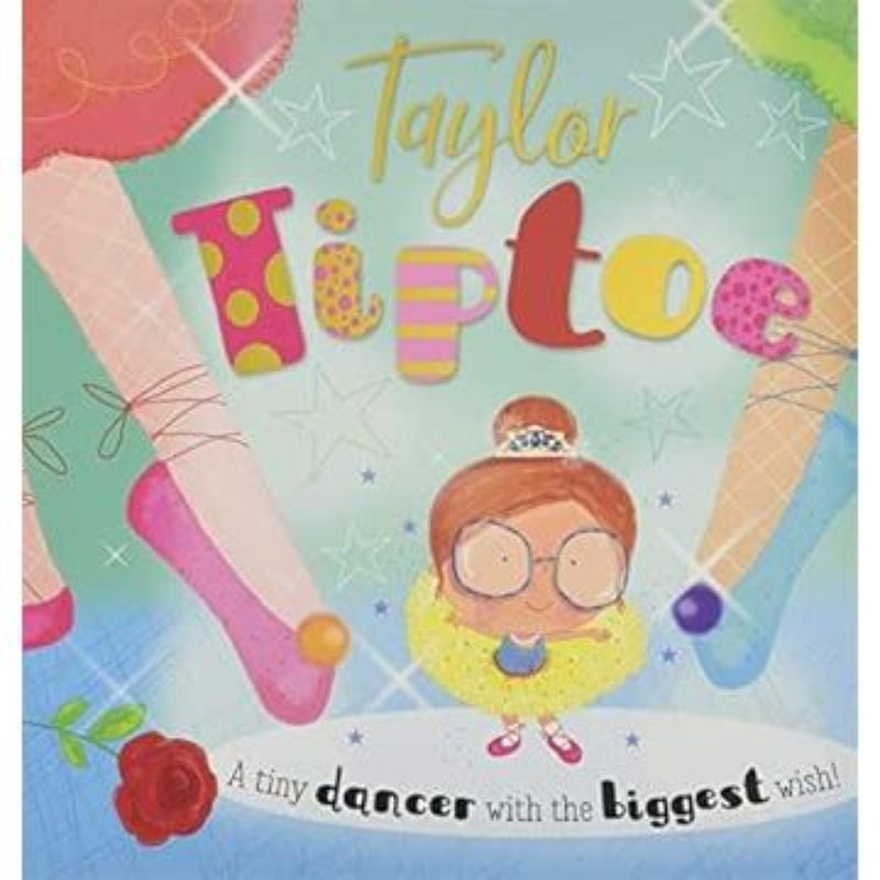 Taylor Tiptoe children's book cover featuring cartoon ballerina with colorful illustrated design.