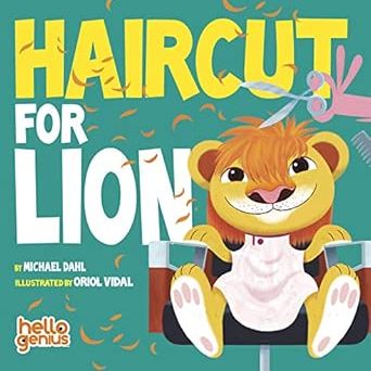 Children's book cover Haircut for Lion by Michael Dahl with cartoon lion character