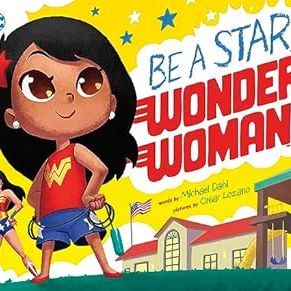 Be A Star Wonder Woman children's book cover with cartoon Wonder Woman character
