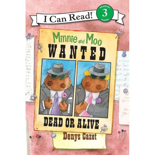 I Can Read Level 3 book cover showing Minnie and Moo Wanted Dead or Alive