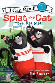 Splat the Cat Makes Dad Glad I Can Read Level 1 book cover featuring two black cats