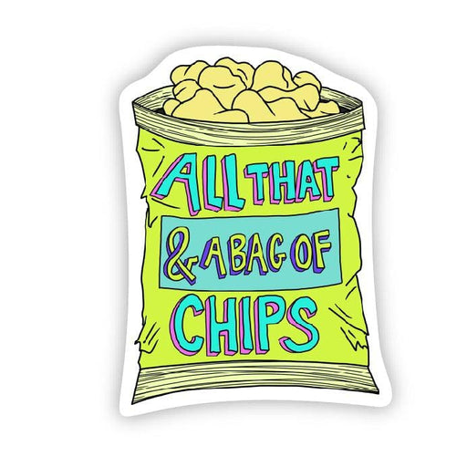 Vinyl sticker featuring cartoon bag of chips with text 'All That & A Bag of Chips'