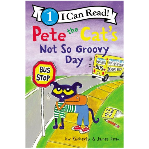 Book cover of 'Pete the Cat's Not So Groovy Day' with a cat character and school bus.