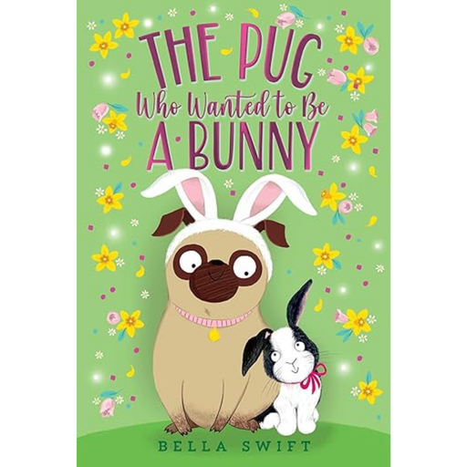 Book cover of 'The Pug Who Wanted to Be a Bunny' with cartoon pug and rabbit on a green background.