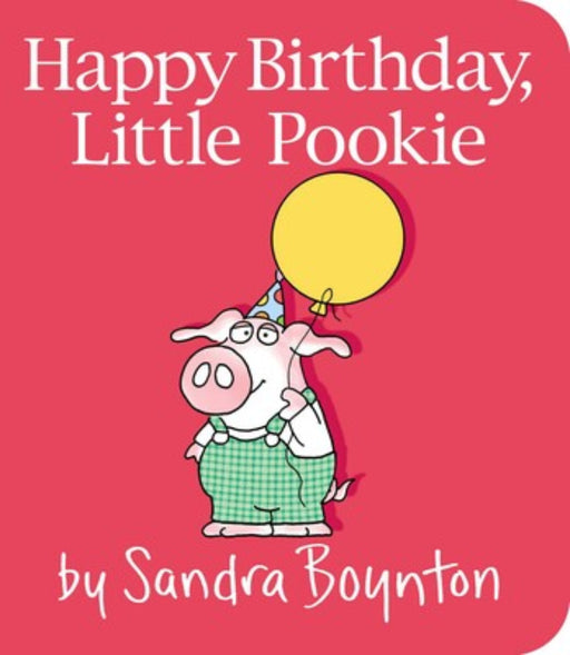 Happy Birthday Little Pookie children's book cover by Sandra Boynton with pig character and balloon