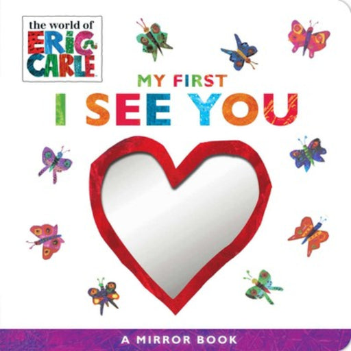 Eric Carle My First I See You mirror book cover with heart-shaped mirror.