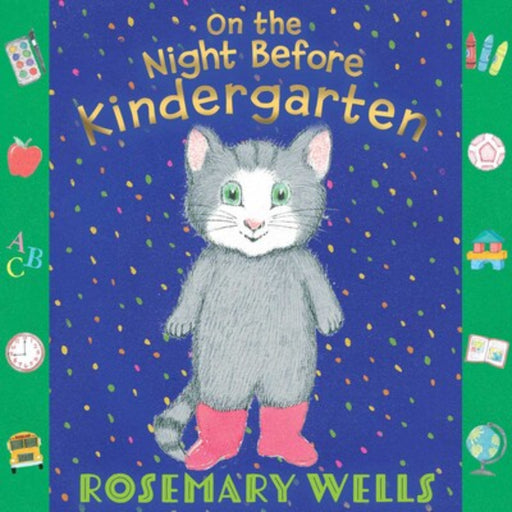 On the Night Before Kindergarten book cover by Rosemary Wells featuring gray cat character